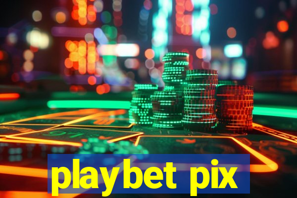 playbet pix